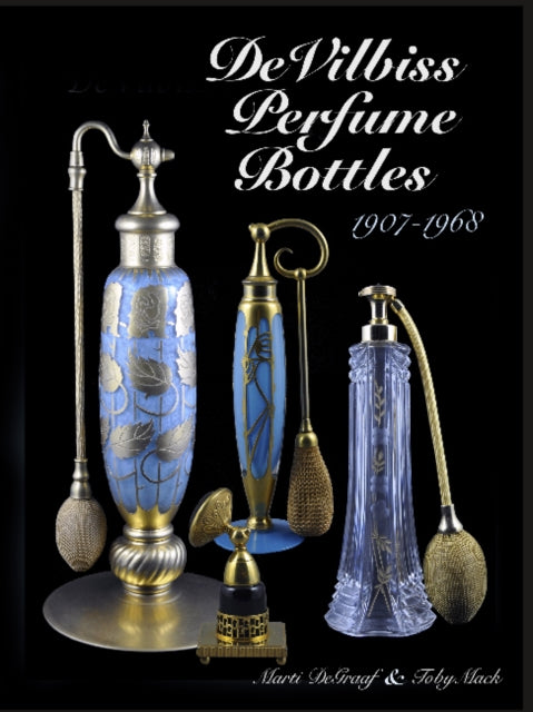 DeVilbiss Perfume Bottles: and their glass company suppliers, 1907 to 1968