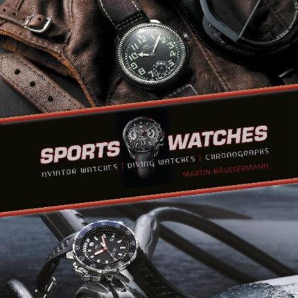 Sports Watches: Aviator Watches, Diving Watches, Chronographs