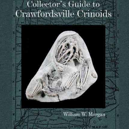 Collector's Guide to Crawfordsville Crinoids