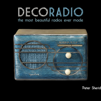 Deco Radio: The Most Beautiful Radios Ever Made