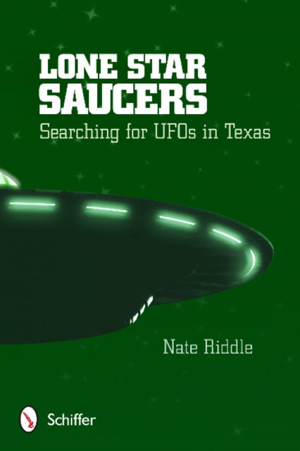 Lone Star Saucers: Searching for UFOs in Texas