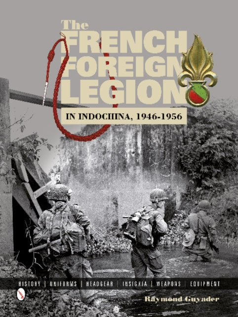 The French Foreign Legion in Indochina 19461956