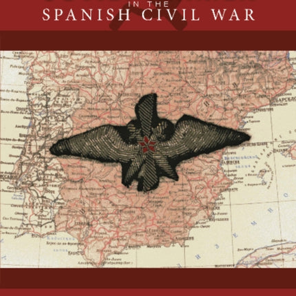 Soviet Airmen in the Spanish Civil War: 1936-1939