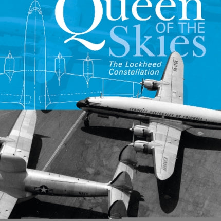 Queen of the Skies: The Lockheed Constellation