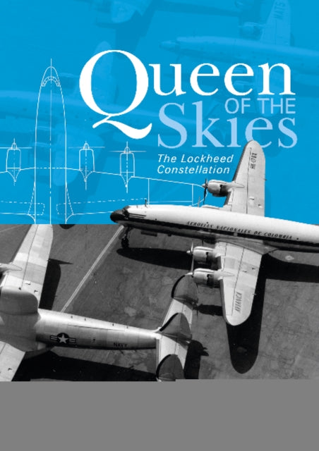 Queen of the Skies: The Lockheed Constellation