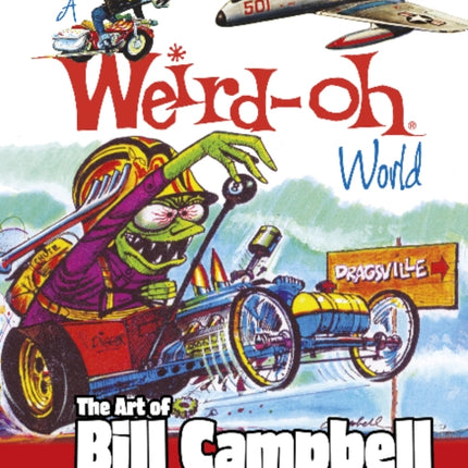 A Weird-Oh World: The Art of Bill Campbell