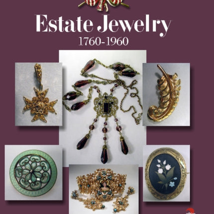 Estate Jewelry: 1760-1960