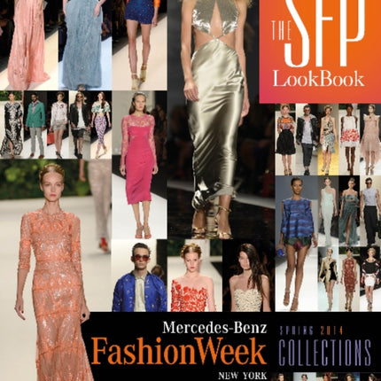 The SFP LookBook: Mercedes-Benz Fashion Week Spring 2014 Collections: Mercedes-Benz Fashion Week Spring 2014 Collections