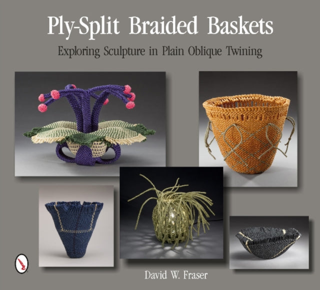 Ply-Split Braided Baskets: Exploring Sculpture in Plain Oblique Twining