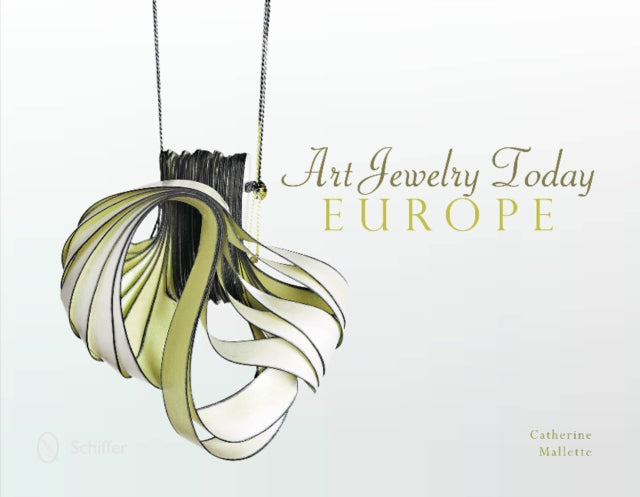 Art Jewelry Today: Europe: Europe