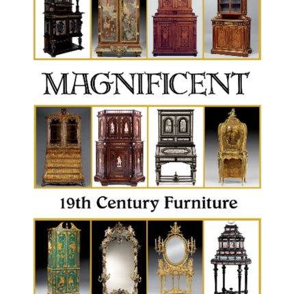 Magnificent 19th Century Furniture: Historicism in Germany and Central Europe