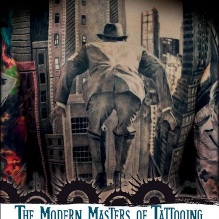 The Modern Masters of Tattooing: Exclusive interviews with a few of the best tattoo artists of the new generation from around the world