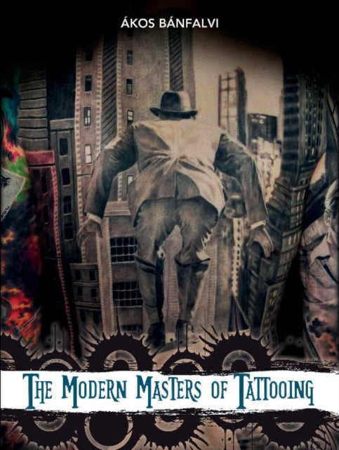 The Modern Masters of Tattooing: Exclusive interviews with a few of the best tattoo artists of the new generation from around the world