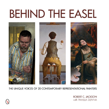 Behind the Easel: The Unique Voices of 20 Contemporary Representational Painters