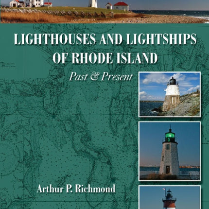 Lighthouses and Lightships of Rhode Island: Past & Present