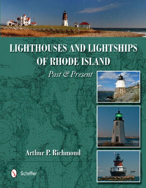 Lighthouses and Lightships of Rhode Island: Past & Present