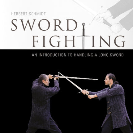 Sword Fighting: An Introduction to handling a Long Sword