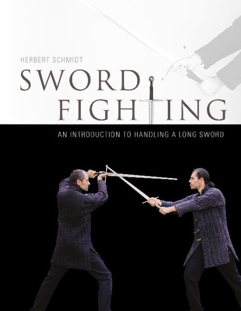 Sword Fighting: An Introduction to handling a Long Sword