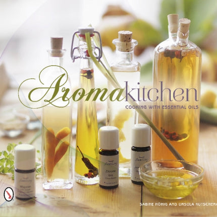 Aroma Kitchen: Cooking with Essential Oils