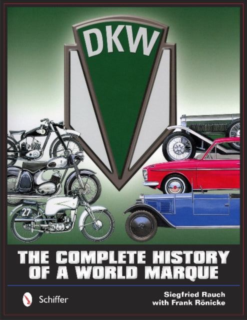 DKW: The Complete History of a World Marque