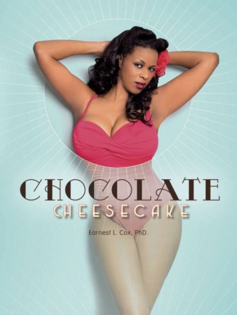 Chocolate Cheesecake: Celebrating the Modern Black Pin-up