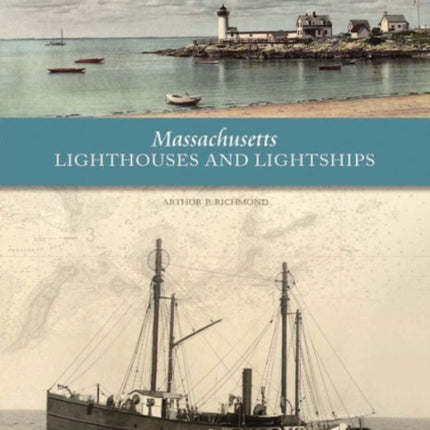 Massachusetts Lighthouses and Lightships