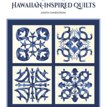 Creating Hawaiian-Inspired Quilts