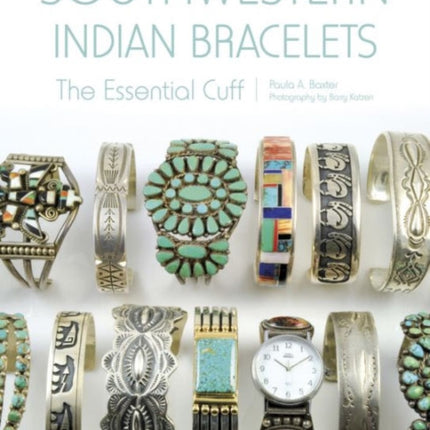 Southwestern Indian Bracelets: The Essential Cuff