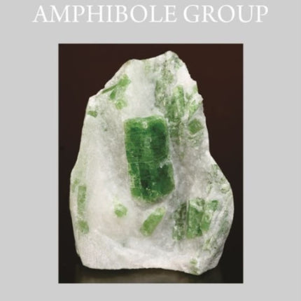 Collectors' Guide to the Amphibole Group