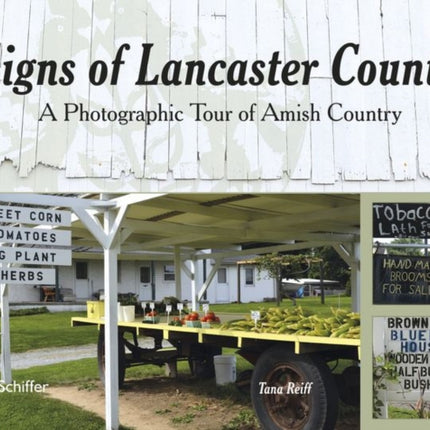 Signs of Lancaster County: A Photographic Tour of Amish Country