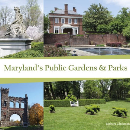 Maryland's Public Gardens & Parks