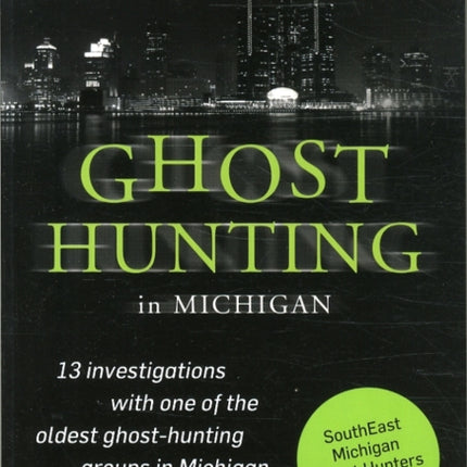 Ghost Hunting in Michigan