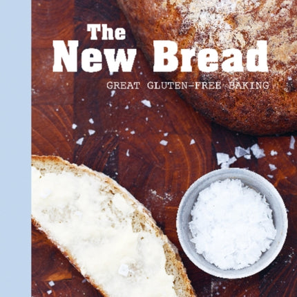 The New Bread: Great Gluten-Free Baking