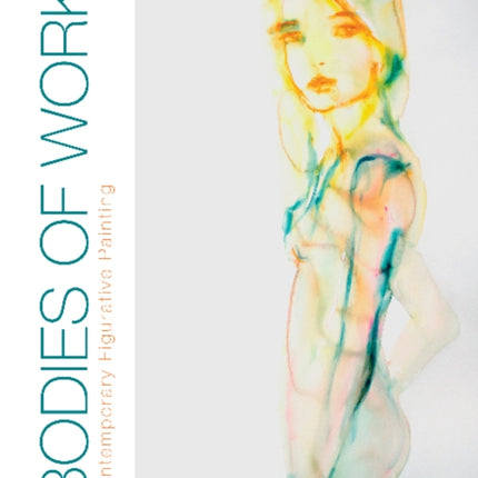 Bodies of Work—Contemporary Figurative Painting: Contemporary Figurative Painting