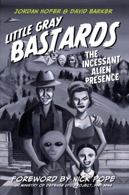 Little Gray Bastards: The Incessant Alien Presence