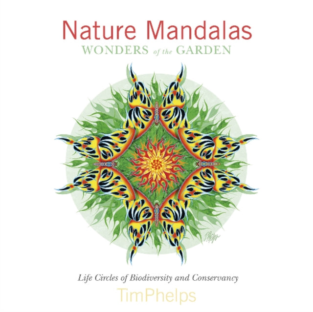 Nature Mandalas Wonders of the Garden: Life Circles of Biodiversity and Conservancy