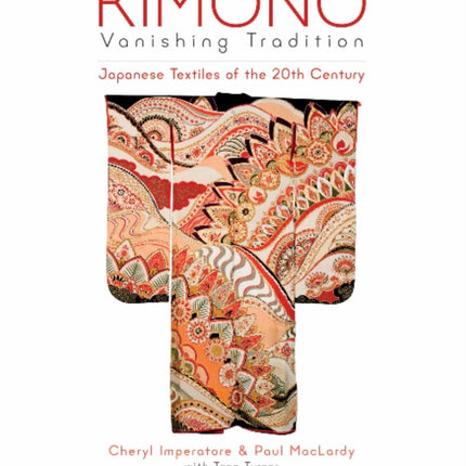 Kimono, Vanishing Tradition: Japanese Textiles of the 20th Century