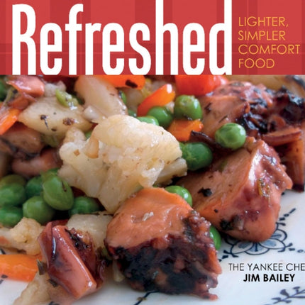 Refreshed: Lighter, Simpler Comfort Food