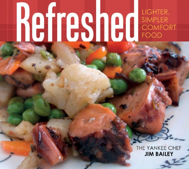 Refreshed: Lighter, Simpler Comfort Food