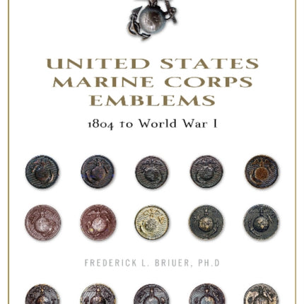 United States Marine Corps Emblems: 1804 to World War I