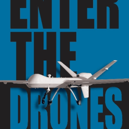 Enter the Drones: The FAA and UAVs in America