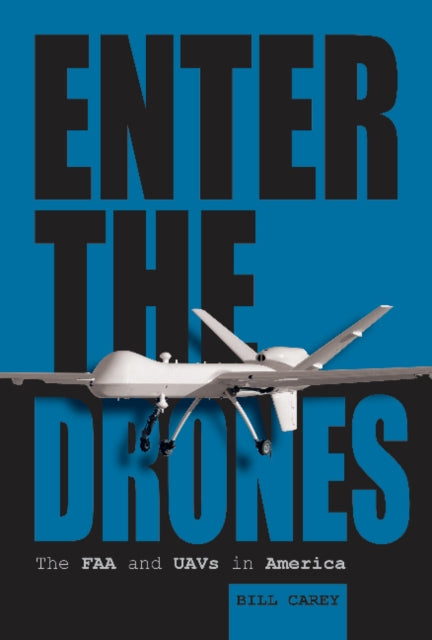 Enter the Drones: The FAA and UAVs in America