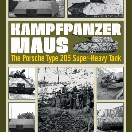 Kampfpanzer Maus: The Porsche Type 205 Super-Heavy Tank