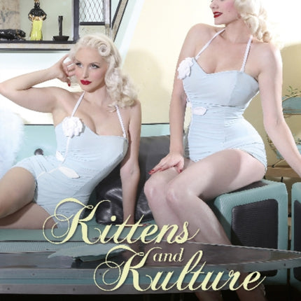 Kittens and Kulture: The Pinup Photography of Susana Andrea