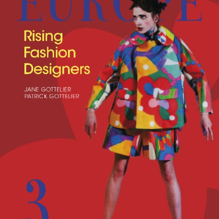 Europe—Rising Fashion Designers 3: Rising Fashion Designers 3