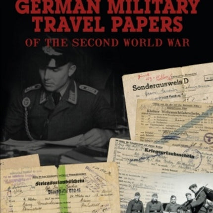 German Military Travel Papers of the Second World War