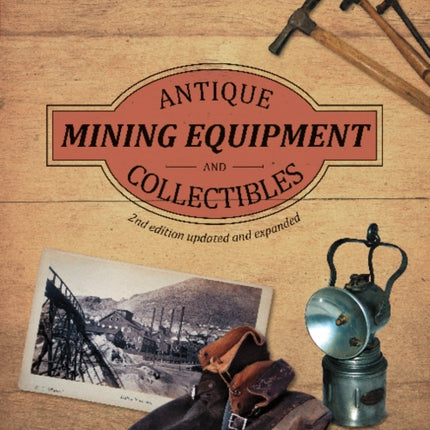 Antique Mining Equipment and Collectibles