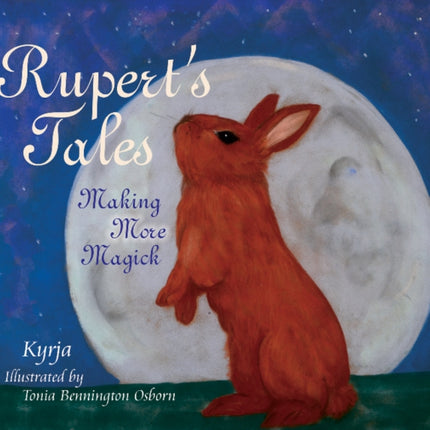 Rupert's Tales: Making More Magick