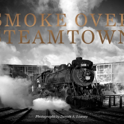 Smoke Over Steamtown