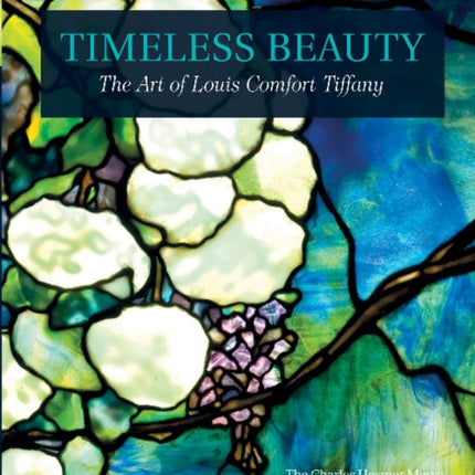 Timeless Beauty: The Art of Louis Comfort Tiffany